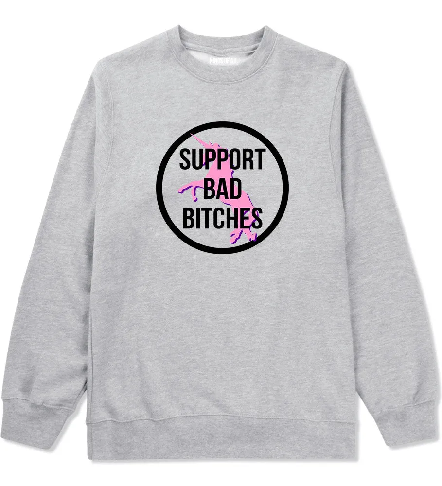Support Bad Bitches Crewneck Sweatshirt